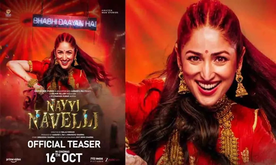 nayi naveli ਦੇ ਟੀਜ਼ਰ ਵਿੱਚ ਯਾਮੀ ਗੌਤਮ ਧਰ